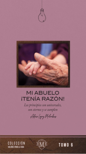 Mi Abuelo ¡Tenía Razón!
