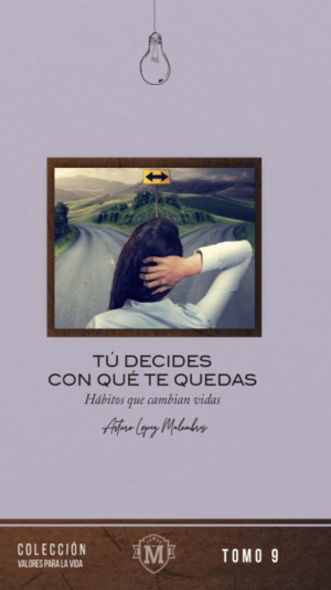 tú decides con qué te quedas